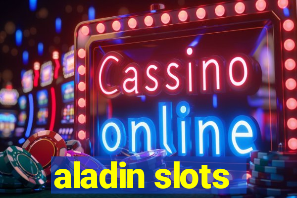 aladin slots